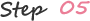 Step05